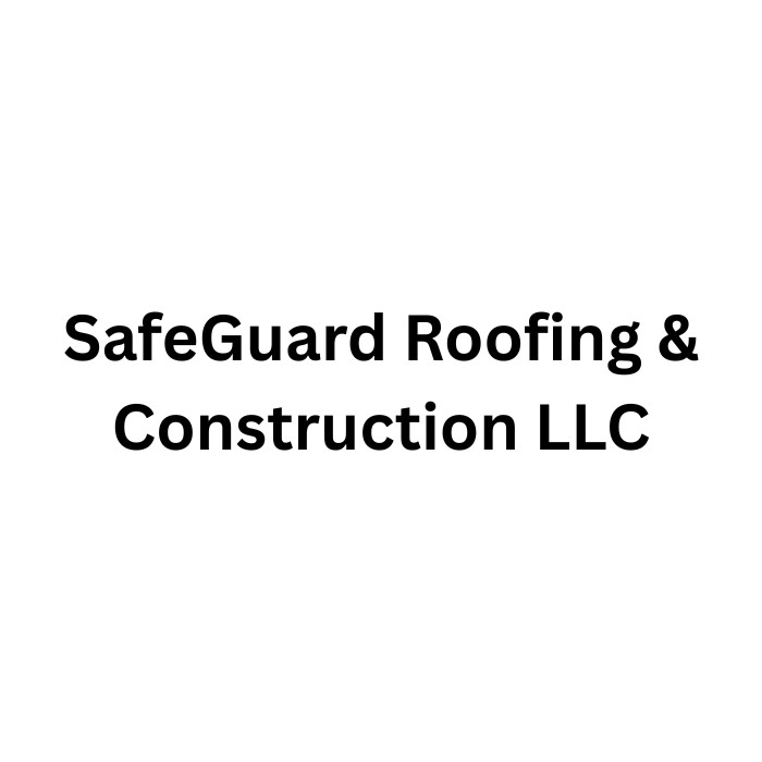 SafeGuard Roofing & Construction LLC