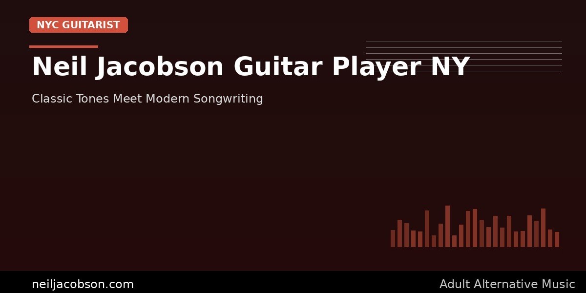 Neil Jacobson NYC Artist: How New York Shaped His Music