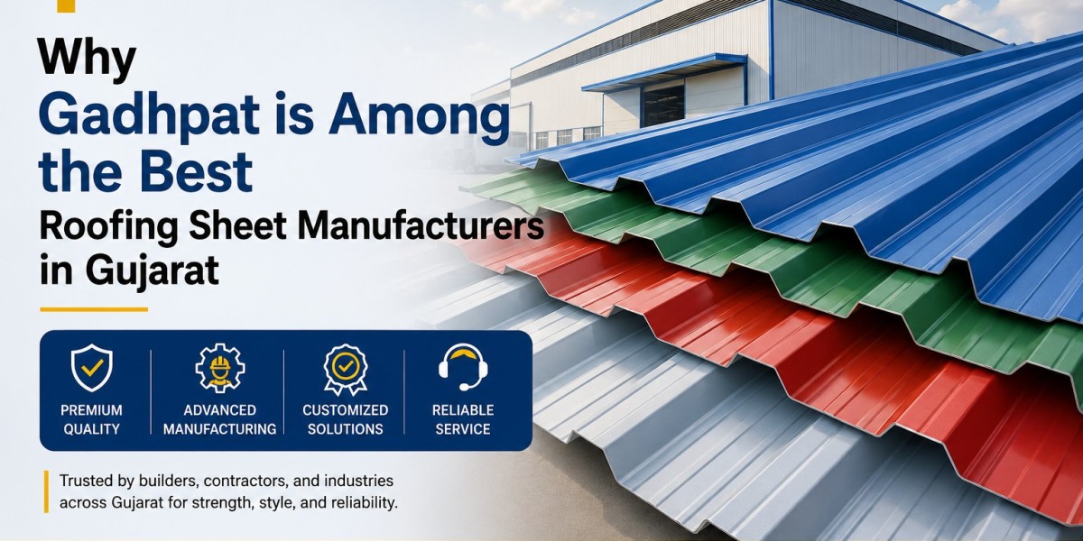 Why Gadhpat is Among the Best Roofing Sheet Manufacturers in Gujarat